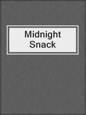 cover image of Midnight Snack