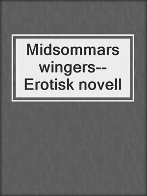 cover image of Midsommarswingers--Erotisk novell