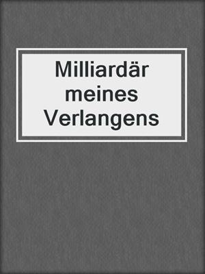 cover image of Milliardär meines Verlangens