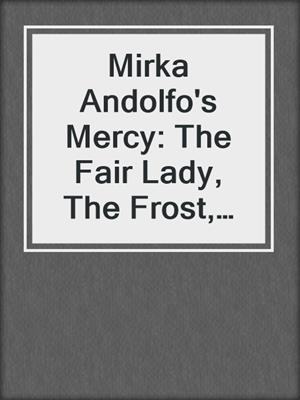 cover image of Mirka Andolfo's Mercy: The Fair Lady, The Frost, and The Fiend