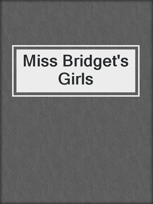 cover image of Miss Bridget's Girls