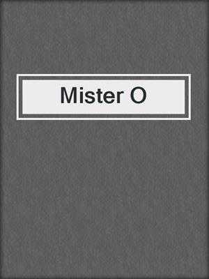 cover image of Mister O