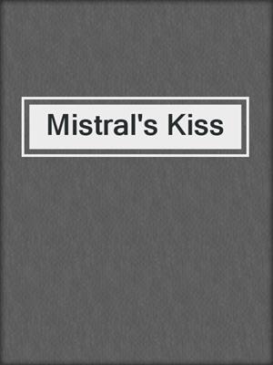 cover image of Mistral's Kiss