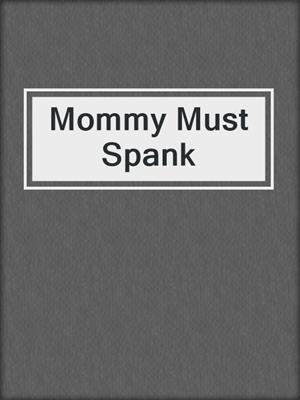cover image of Mommy Must Spank