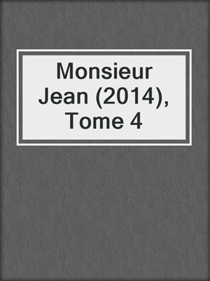 cover image of Monsieur Jean (2014), Tome 4