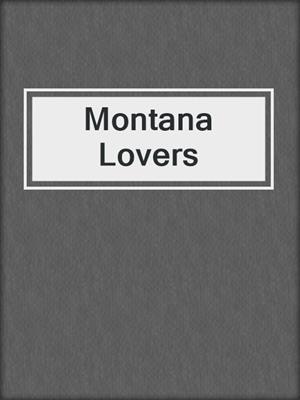 cover image of Montana Lovers