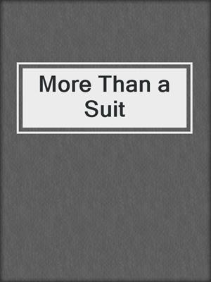 cover image of More Than a Suit