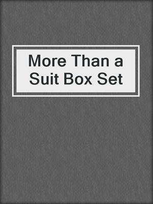 cover image of More Than a Suit Box Set