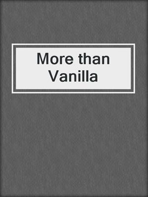 cover image of More than Vanilla