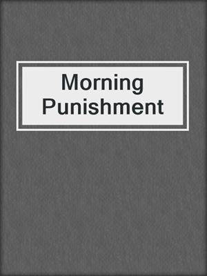 cover image of Morning Punishment
