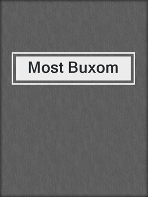 cover image of Most Buxom