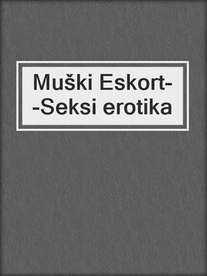 cover image of Muški Eskort--Seksi erotika