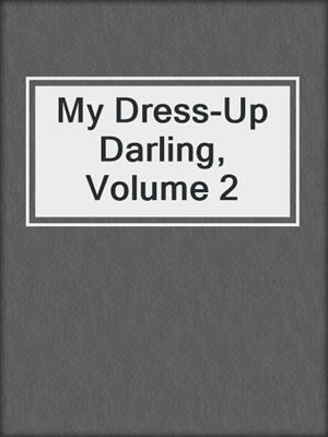 cover image of My Dress-Up Darling, Volume 2