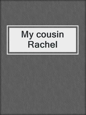 My cousin Rachel
