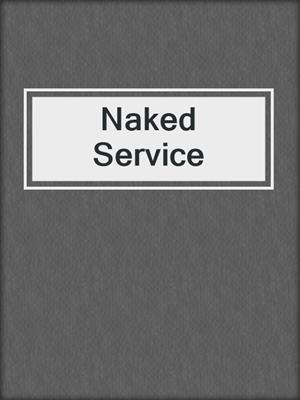 cover image of Naked Service