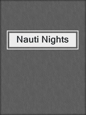 cover image of Nauti Nights
