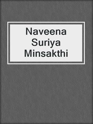 cover image of Naveena Suriya Minsakthi