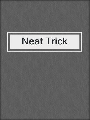 cover image of Neat Trick