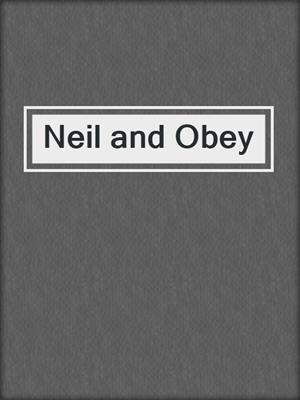 cover image of Neil and Obey