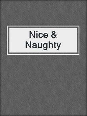 cover image of Nice & Naughty