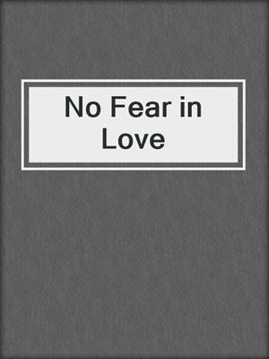 cover image of No Fear in Love