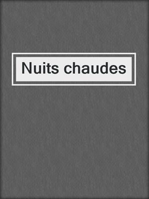 cover image of Nuits chaudes
