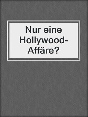 cover image of Nur eine Hollywood-Affäre?