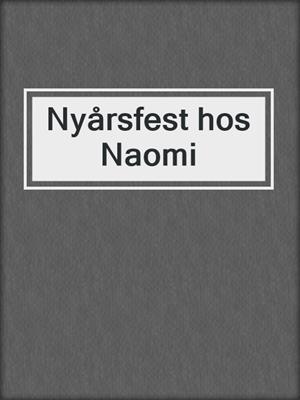 cover image of Nyårsfest hos Naomi