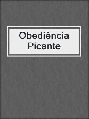 cover image of Obediência Picante