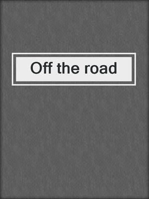 Off the road