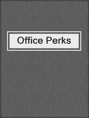 cover image of Office Perks