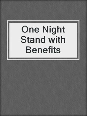 cover image of One Night Stand with Benefits