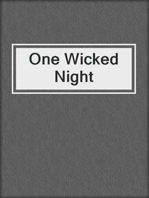cover image of One Wicked Night