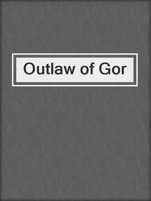 cover image of Outlaw of Gor