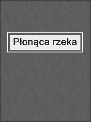cover image of Płonąca rzeka