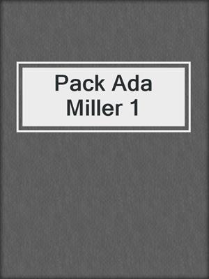cover image of Pack Ada Miller 1