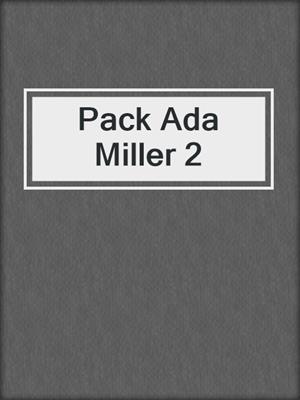 cover image of Pack Ada Miller 2