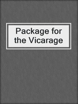 cover image of Package for the Vicarage