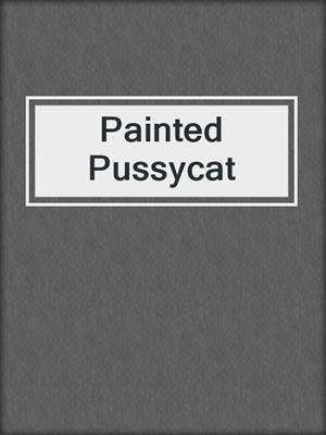 cover image of Painted Pussycat