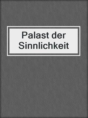 cover image of Palast der Sinnlichkeit