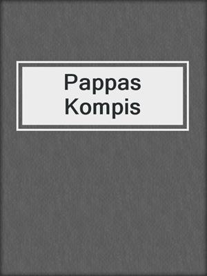 cover image of Pappas Kompis