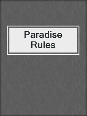 cover image of Paradise Rules