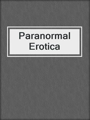 cover image of Paranormal Erotica