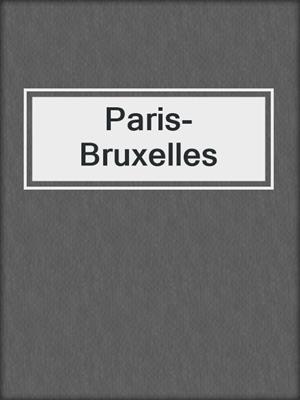 cover image of Paris-Bruxelles