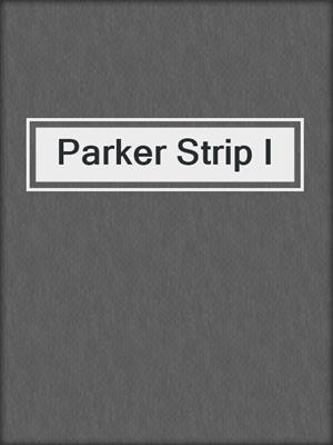 cover image of Parker Strip I