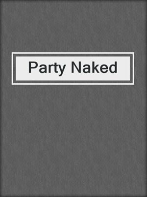 cover image of Party Naked