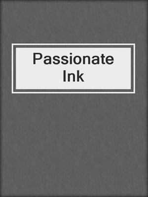 cover image of Passionate Ink