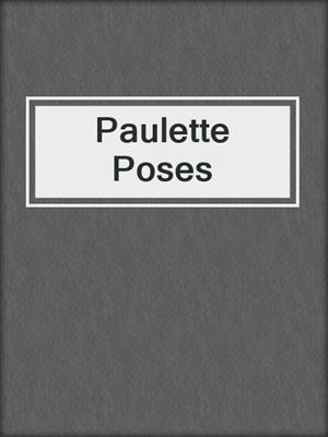 cover image of Paulette Poses