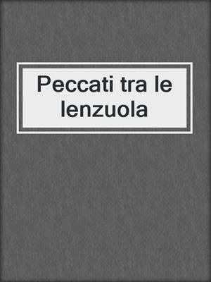 cover image of Peccati tra le lenzuola