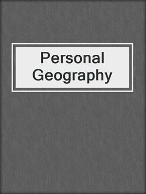 cover image of Personal Geography